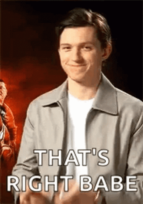 Tom Holland Thats Right Babe GIF