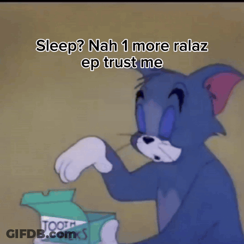 Tom Opening Box Of Toothpicks Sleep Nah 1 More Ralaz Ep Trust Me GIF
