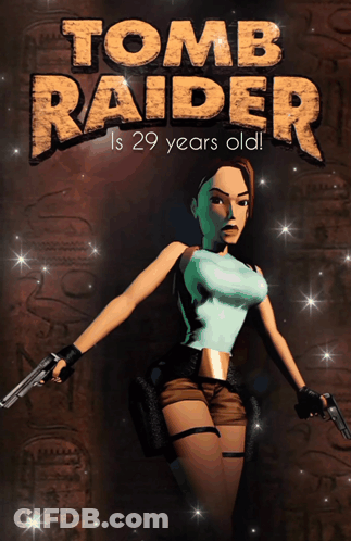 Tomb Raider Is 29 Years Old And Is A Video Game GIF