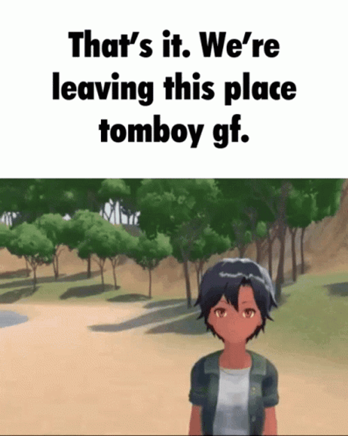Tomboy Adventure Girlfriend Meme GIF