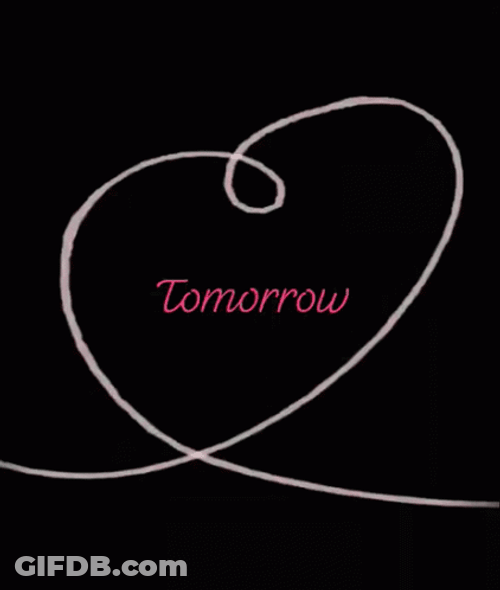 Tomorrow Heart Shape Drawing GIF