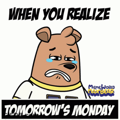 Tomorrow Is Monday Pants Bear Crying GIF