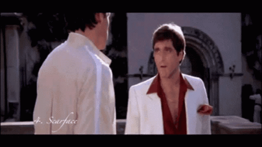 Tony Montana Scolding Someone GIF