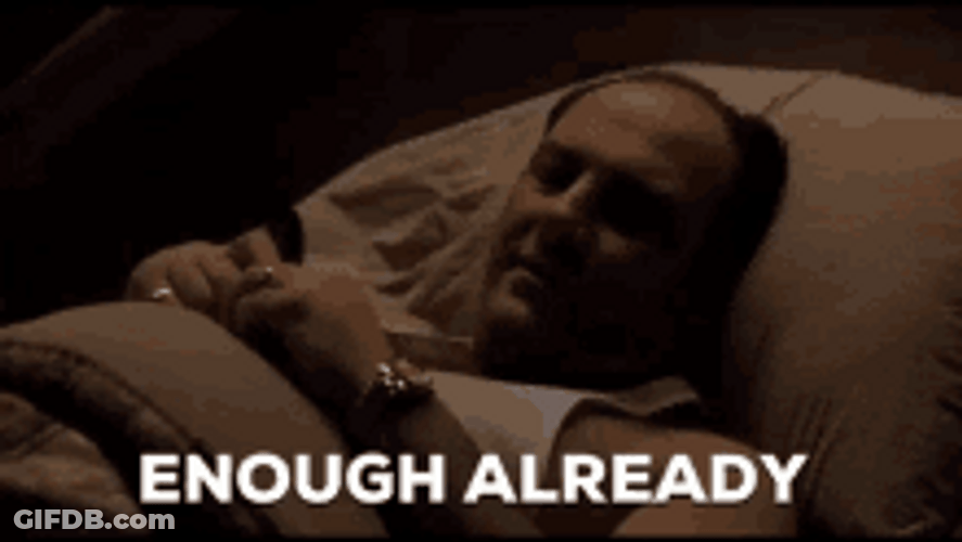 Tony Sopranos Enough Already GIF