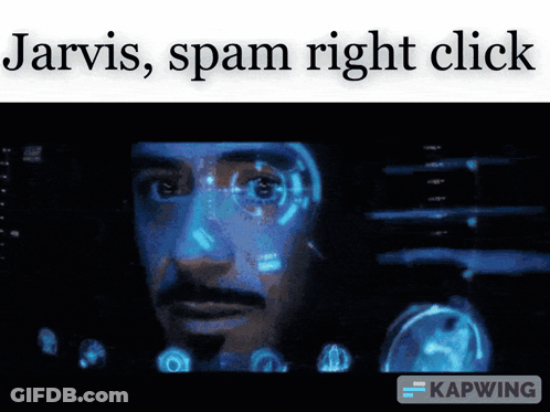Tony Stark Jarvis Spam Right Click GIF