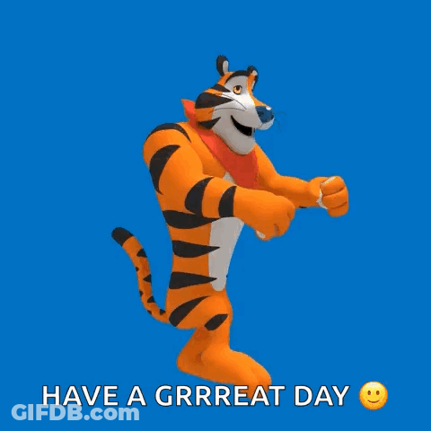 Tony The Tiger Is Dancing With The Words Have A Grrreat Day Below Him GIF