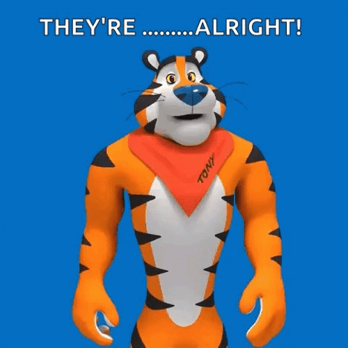 Tony The Tiger They're Alright GIF
