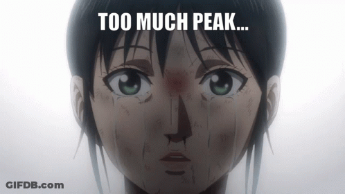 Too Much Peak GIF