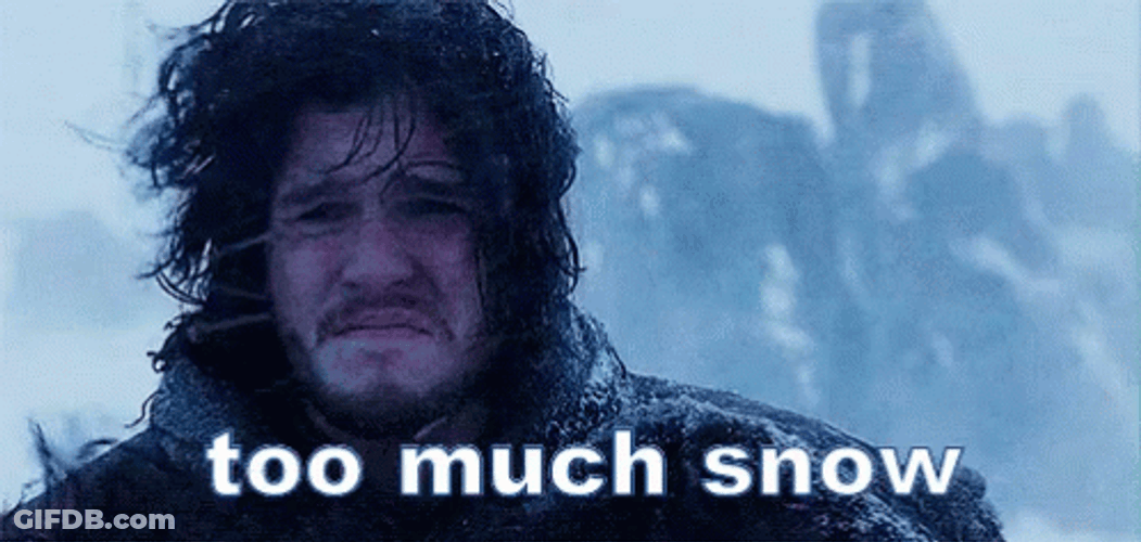 Too Much Snow Winter Is Coming GIF