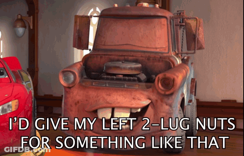 Tow Truck Saying I'd Give My Left 2 Lug Nuts For Something Like That GIF