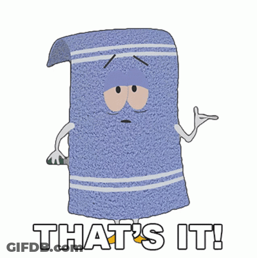 Towelie Giving Up That's It GIF