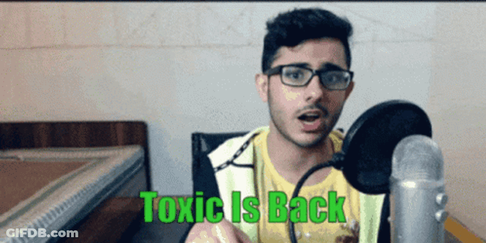 Toxic Is Back GIF