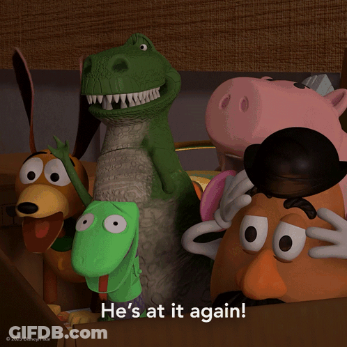 Toy Story Characters He's At It Again GIF