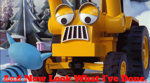 Toy Tractor Saying And Now Look What I've Done GIF