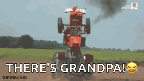 Tractor With Words There's Grandpa GIF
