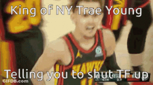 Trae Young King Of NY Shut It Up GIF