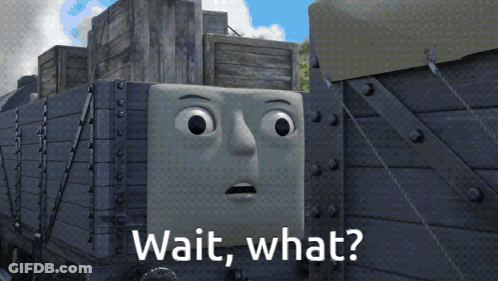 Train Saying Wait What GIF