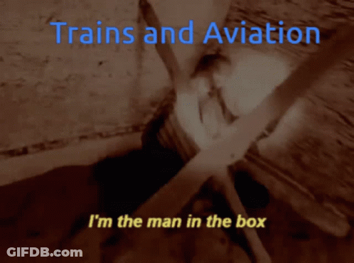 Trains And Aviation Man In Box GIF