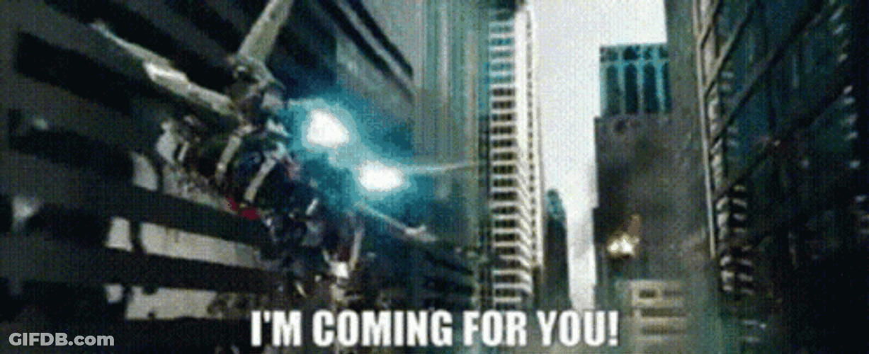 Transformer Im Coming For You GIF