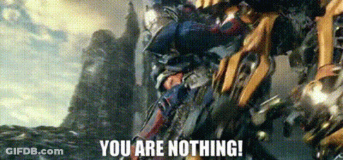 Transformers Movie Poster You Are Nothing GIF
