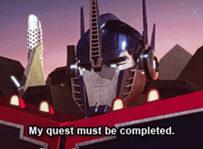 Transformers Optimus Prime Quest Must Be Completed GIF