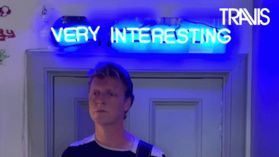 Travis Interests Very Interested GIF