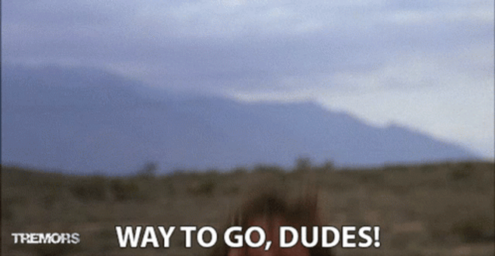 Tremors Celebrating Way To Go Dudes GIF