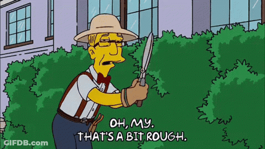 Trimming Bush That's A Bit Harsh GIF