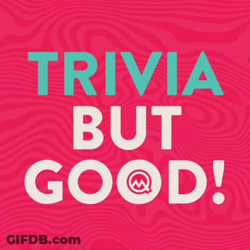 Trivia But Good GIF