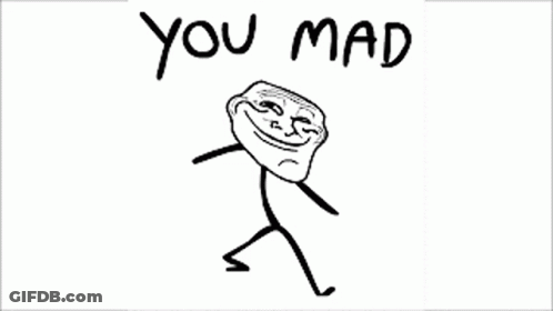 Troll Drawing Saying You Mad GIF