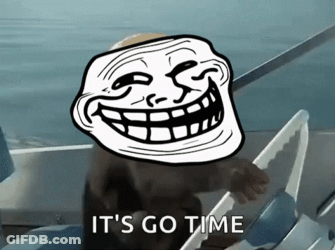 Troll Face It's Go Time GIF