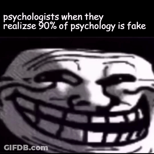 Troll Face Psychologists When They Realize 90% Of Psychology Is Fake GIF