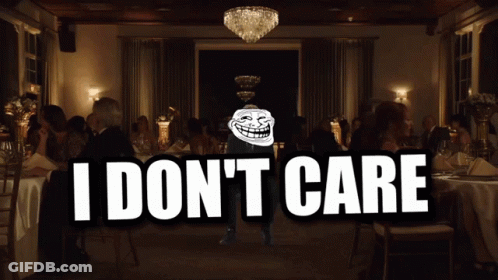 Troll Face With Words I Don't Care GIF
