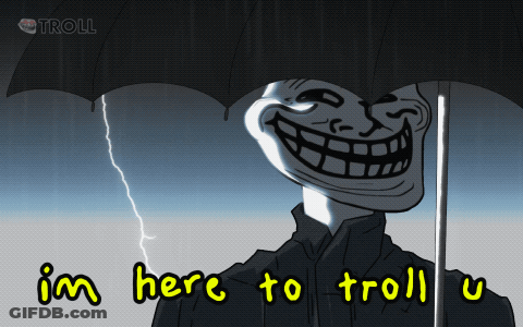 Troll Holding Umbrella Saying Im Here To Troll U GIF