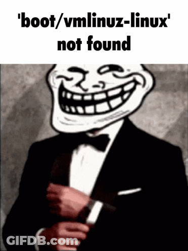 Troll In Tuxedo Boot / Vmlinuz-Linux Not Found GIF