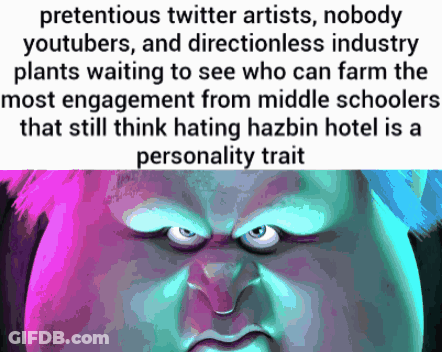 Troll Saying Pretendious Twitter Artists Nobody Youtubers GIF