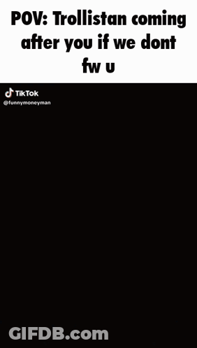 Trollistan Coming After You Meme GIF