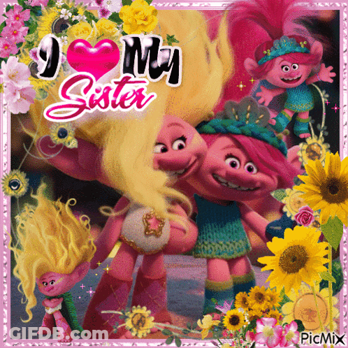 Trolls I Love My Sister GIF