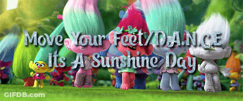 Trolls Movie Poster Move Your Feet Dance It's A Sunshine Day GIF