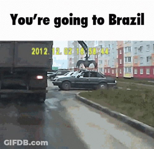 Truck And Car Saying You're Going To Brazil GIF