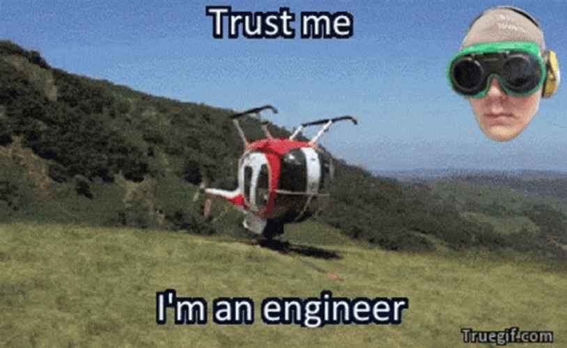 Trust Me Im An Engineer Helicopter Meme GIF
