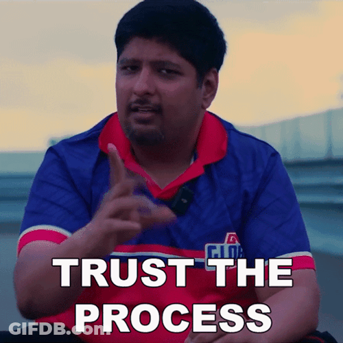Trust The Process Indian Man GIF