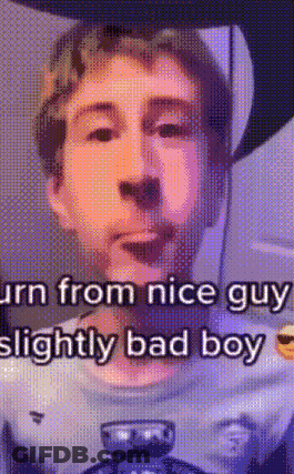 Turn From Nice Guy To Bad Boy GIF