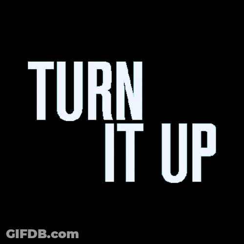 Turn It Up Digital Graphics Design GIF