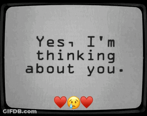 TV Screen Saying Yes I'm Thinking About You With Two Hearts GIF
