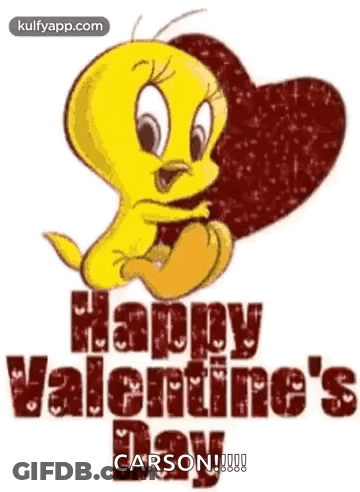 Tweety Is Holding A Heart In His Hands And Says Happy Valentine 'S Day Carson . GIF