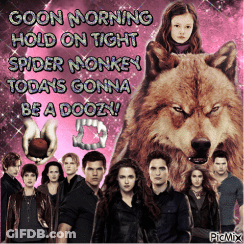 Twilight Characters Goon Morning Hold On Tight Spider Monkey Today Gonna Be A Doozy GIF