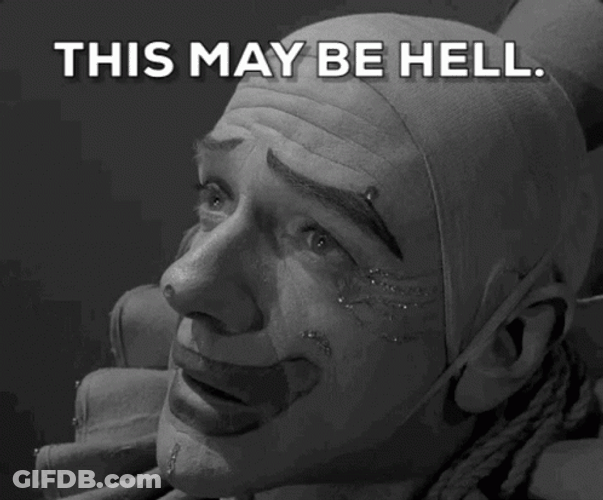 Twilight Zone This May Be Hell Clown Sad Crying GIF