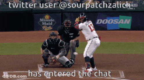 Twitter User @ Sourpatchzalich Has Entered The Chat While Watching A Baseball Game GIF