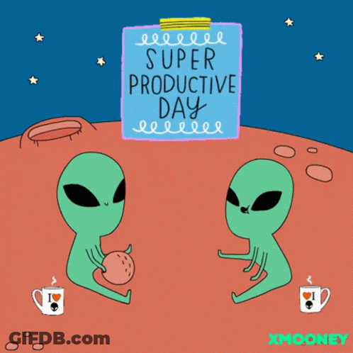 Two Aliens Sitting Under Super Productive Day Sign GIF